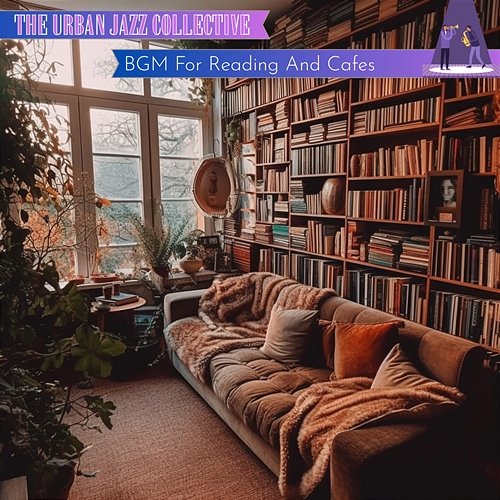 Bgm for Reading and Cafes The Urban Jazz Collective