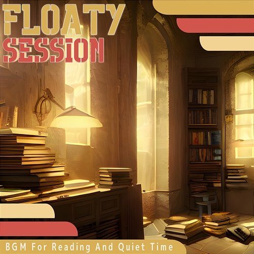 Bgm for Reading and Quiet Time Floaty Session