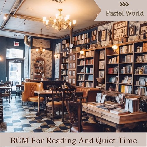 Bgm for Reading and Quiet Time Pastel World