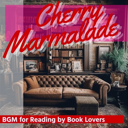 Bgm for Reading by Book Lovers Cherry Marmalade