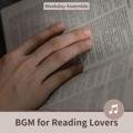 Bgm for Reading Lovers Weekday Assemble