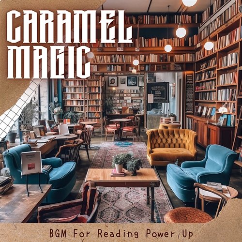 Bgm for Reading Power up Caramel Magic