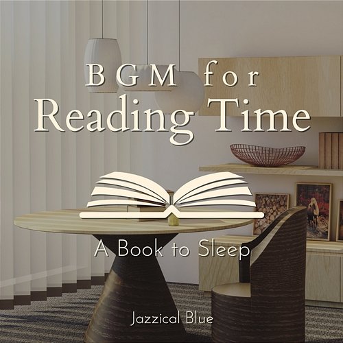 Bgm for Reading Time - a Book to Sleep Jazzical Blue
