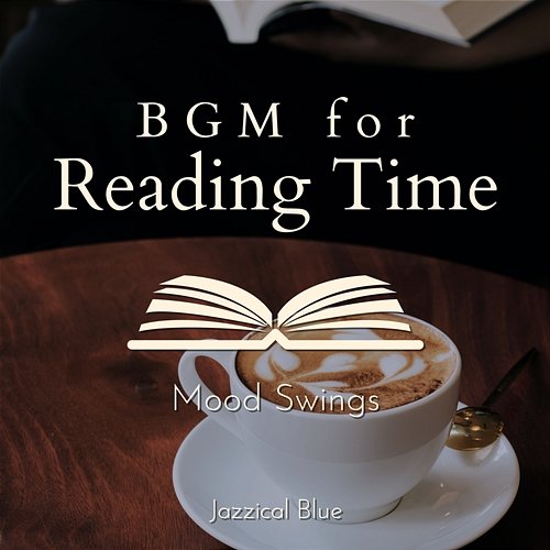 Bgm for Reading Time - Mood Swings Jazzical Blue