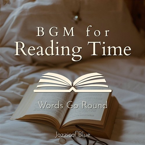 Bgm for Reading Time - Words Go Round Jazzical Blue