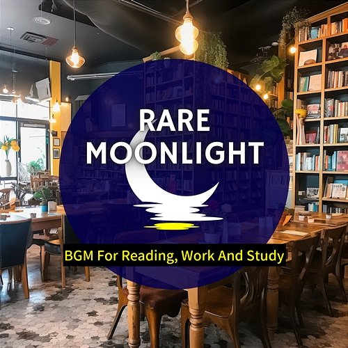 Bgm for Reading, Work and Study Rare Moonlight