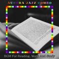 Bgm for Reading, Work and Study Aurora Jazz Combo