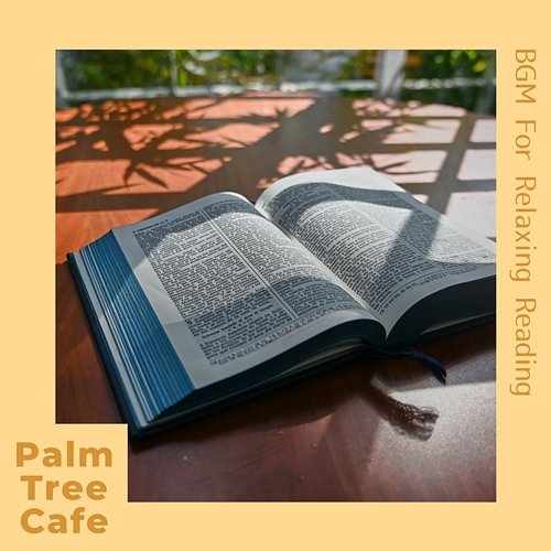 Bgm for Relaxing Reading Palm Tree Cafe