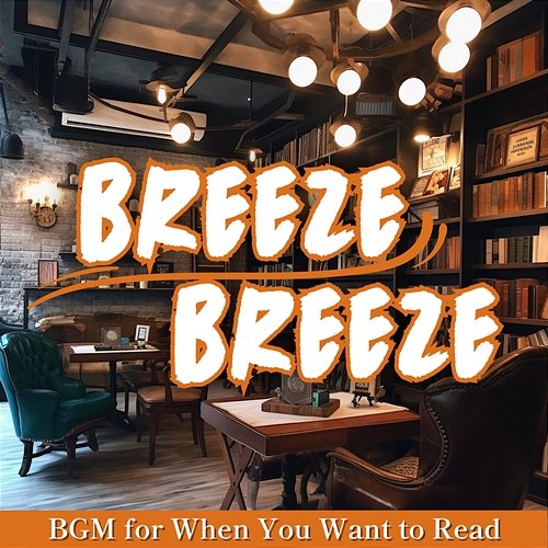 Bgm for When You Want to Read Breeze Breeze