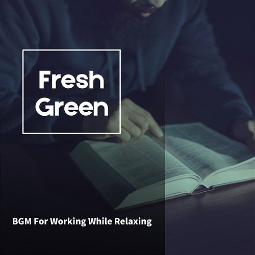 Bgm for Working While Relaxing Fresh Green