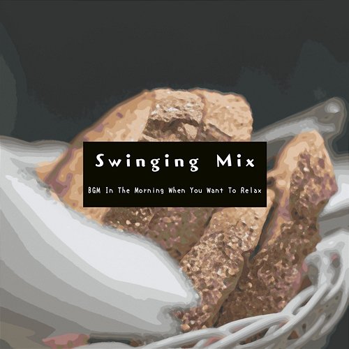 Bgm in the Morning When You Want to Relax Swinging Mix