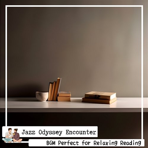 Bgm Perfect for Relaxing Reading Jazz Odyssey Encounter