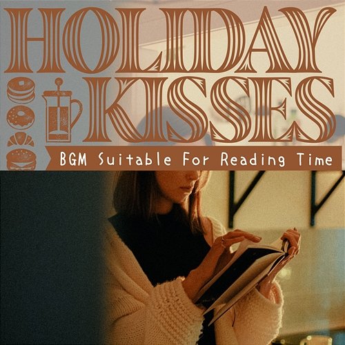 Bgm Suitable for Reading Time Holiday Kisses