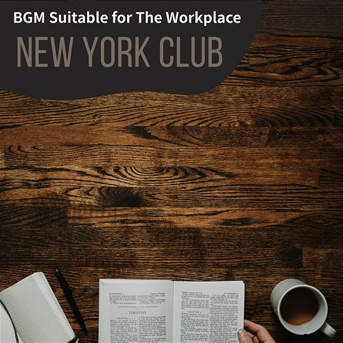 Bgm Suitable for the Workplace New York Club