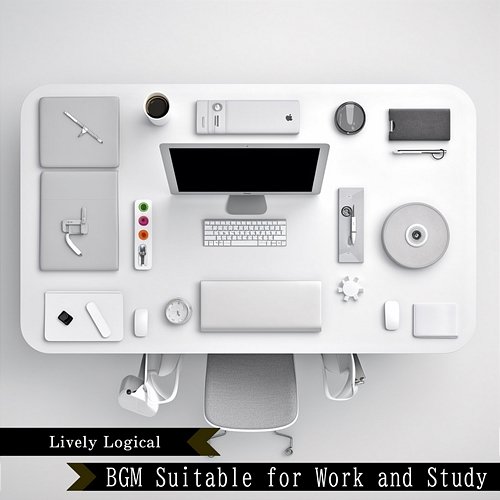 Bgm Suitable for Work and Study Lively Logical