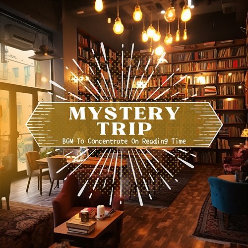 Bgm to Concentrate on Reading Time Mystery Trip