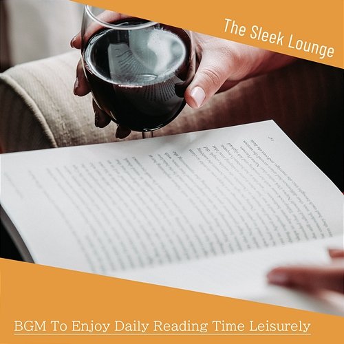 Bgm to Enjoy Daily Reading Time Leisurely The Sleek Lounge