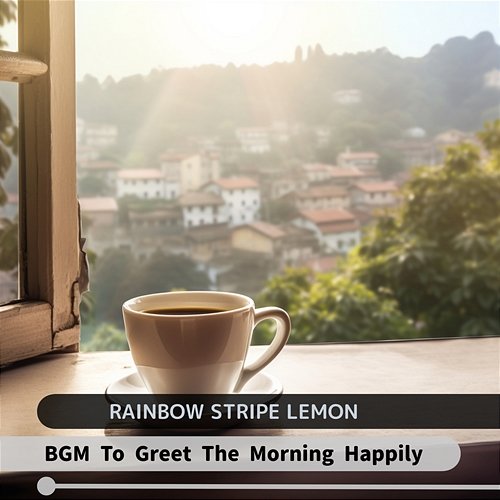Bgm to Greet the Morning Happily Rainbow Stripe Lemon