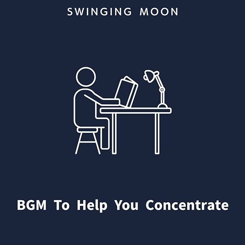Bgm to Help You Concentrate Swinging Moon