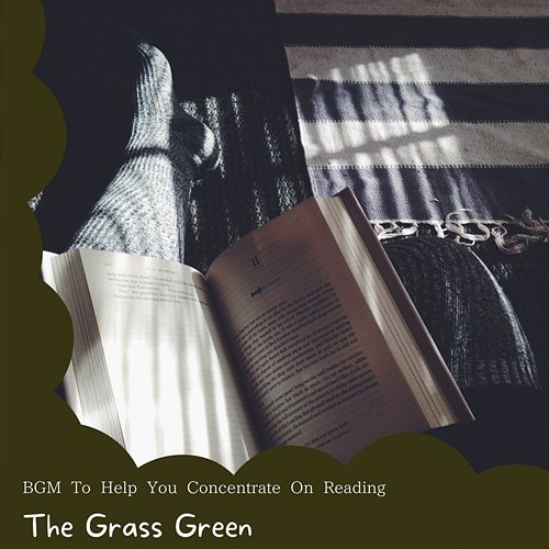 Bgm to Help You Concentrate on Reading The Grass Green