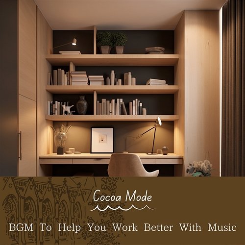 Bgm to Help You Work Better with Music Cocoa Mode