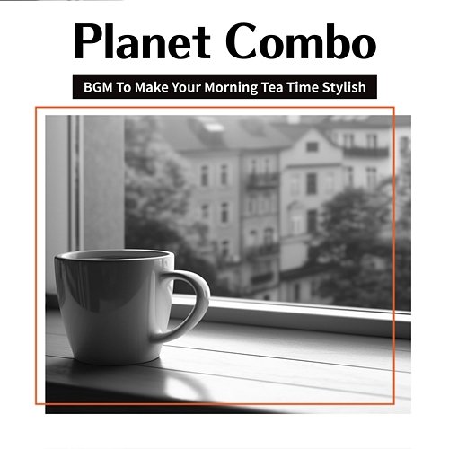 Bgm to Make Your Morning Tea Time Stylish Planet Combo