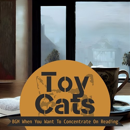 Bgm When You Want to Concentrate on Reading Toy Cats