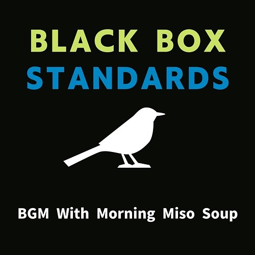 Bgm with Morning Miso Soup Black Box Standards