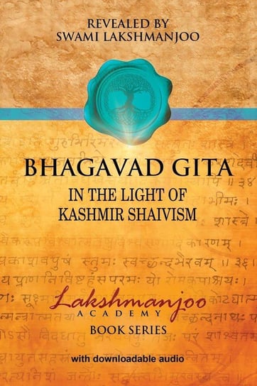 Bhagavad Gī̄tā Lakshmanjoo Swami
