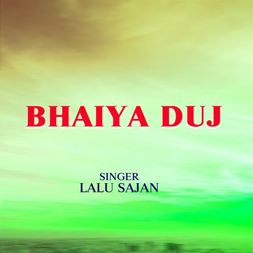 Bhaiya Duj Lalu Sajan