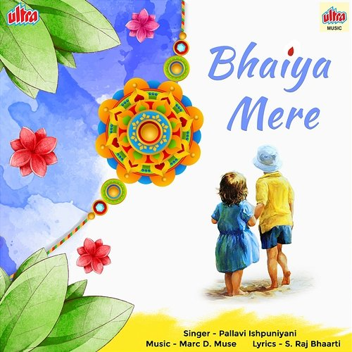 Bhaiya Mere Pallavi Ishpuniyani