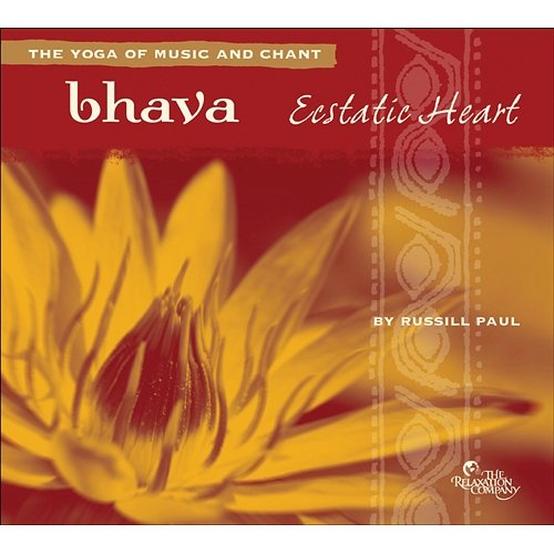 Bhava: Ecstatic Heart Russill Paul