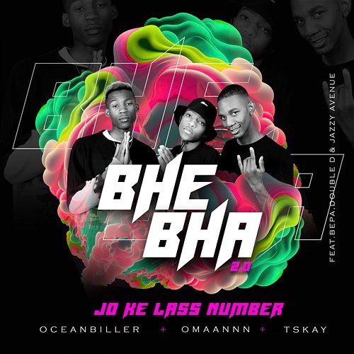 Bhebha 2.0 Tskay, Omaan, & Ocean Biller feat. Bepa, Double D, Jazzy Avenue