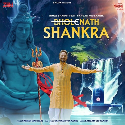 Bholenath Shankra Bimal Bhanot feat. Sangam Vigyaanik