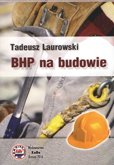 BHP na budowie Laurowski Tadeusz