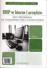 BHP w biurze i urzędzie BHP i ergonomia na stanowisku pracy z komputerem Wieczorek Zygmunt