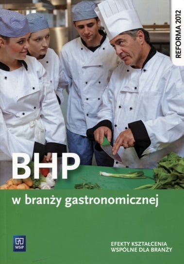 BHP w branży gastronomicznej Opracowanie zbiorowe