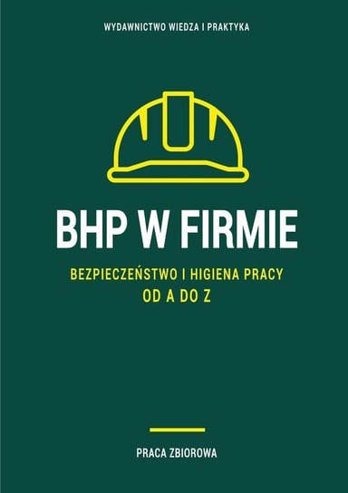 BHP w firmie. Bezpieczeństwo i higiena pracy od A do Z - ebook PDF Opracowanie zbiorowe