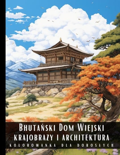 Bhutański dom wiejski. Krajobrazy i architektura. Kolorowanka dla dorosłych - ebook pdf Artful Palette