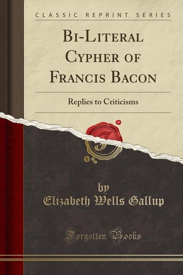 Bi-Literal Cypher of Francis Bacon Gallup Elizabeth Wells