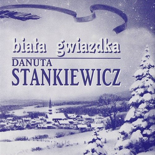 Biała Gwiazdka Danuta Stankiewicz