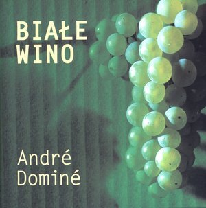 Białe wino Domine Andre