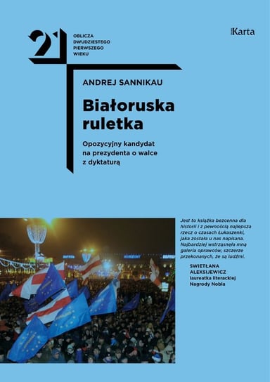Białoruska ruletka. Opozycyjny kandydat na prezydenta o walce z dyktaturą Sannikau Andrei