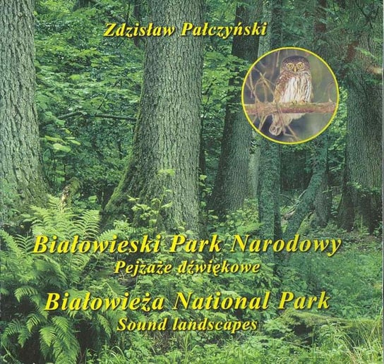 Białowieski Park Narodowy Various Artists