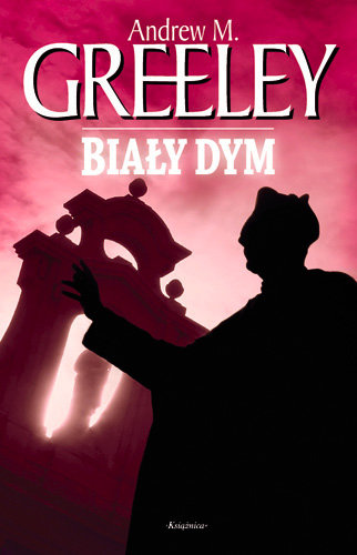 Biały dym Greeley Andrew M.