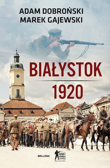 Białystok 1920 Dobroński Adam, Gajewski Marek