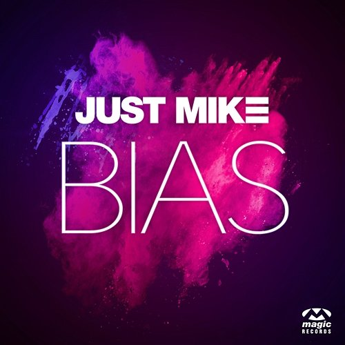 Bias Just Mike