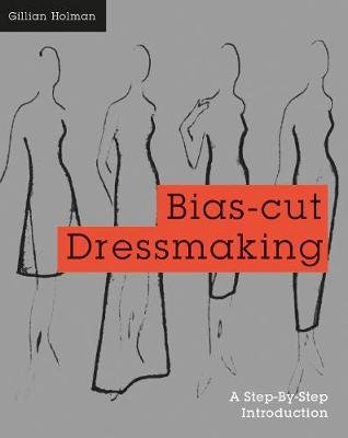 Bias-Cut Dressmaking Holman Gillian