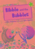 Bibble and the Bubbles (Early Reader) Hemming Alice