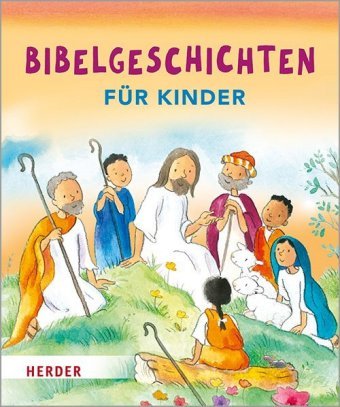 Bibelgeschichten für Kinder Herder, Freiburg